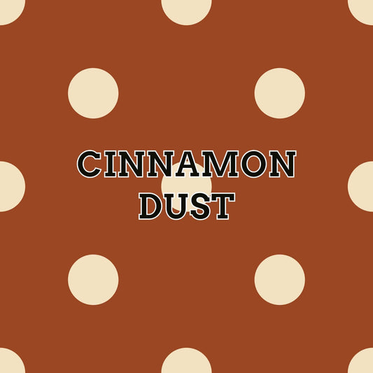 Cinnamon Dust