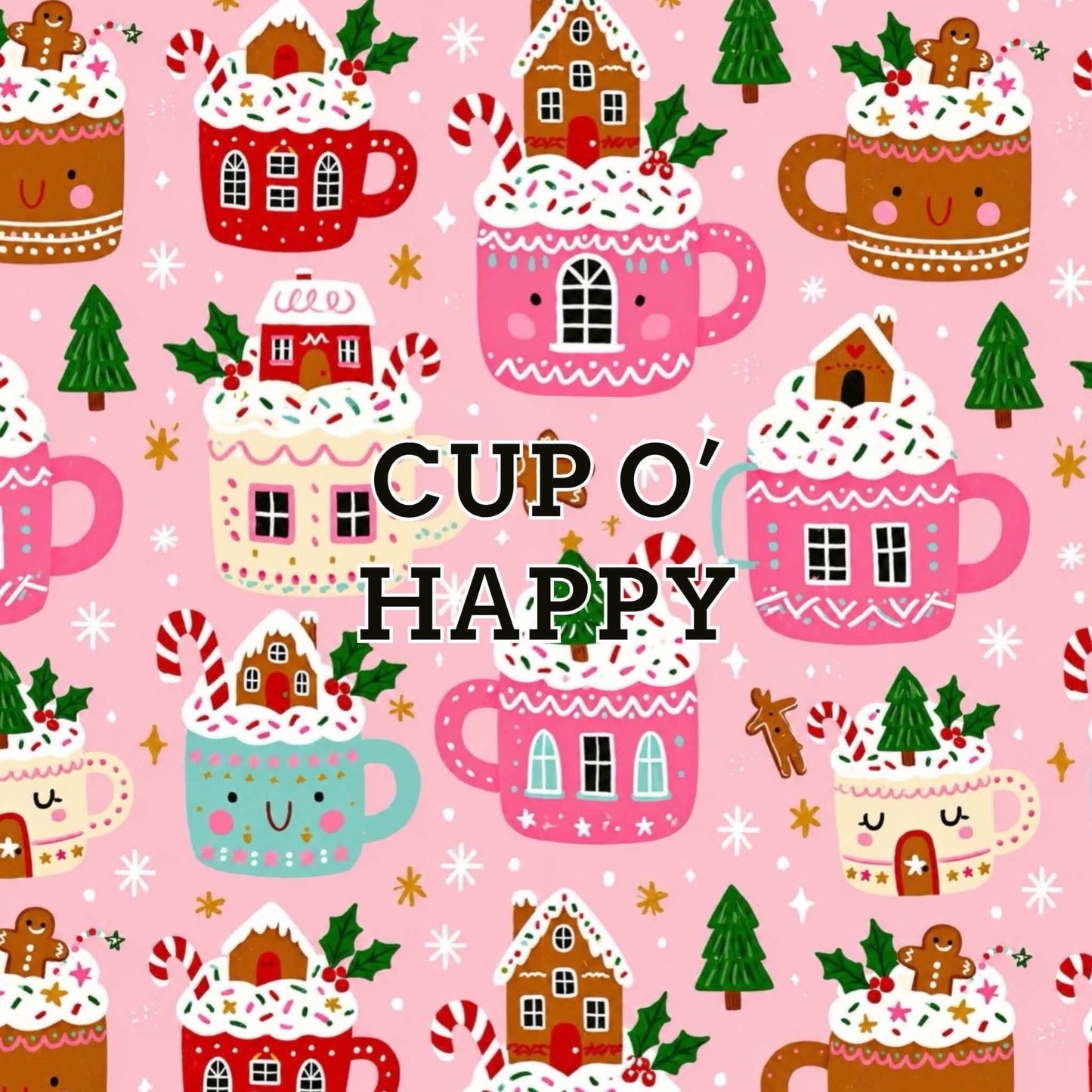 Cup O’ Happy
