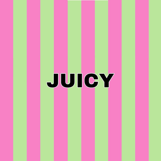 Juicy (preorder)