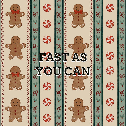 Fast as you can