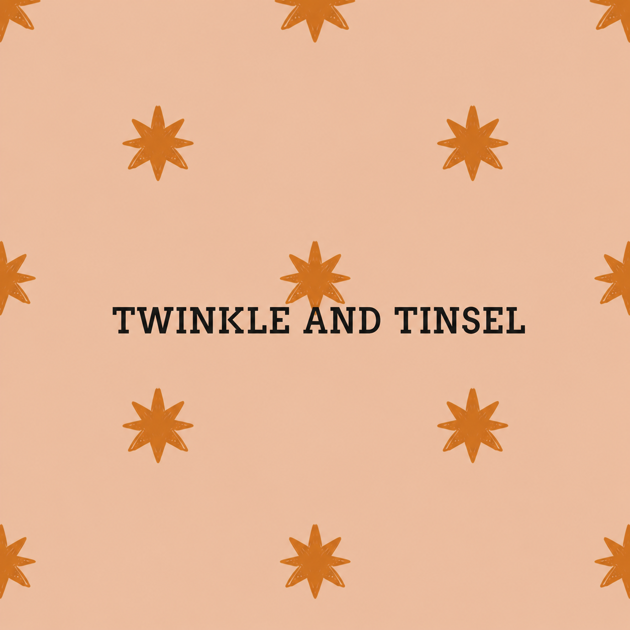 Twinkle and Tinsel